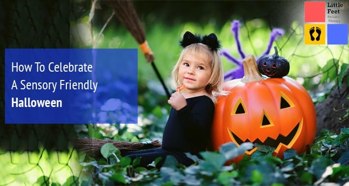 How To Celebrate A Sensory Friendly Halloween | Little Feet Therapy | Washington DC, Charlotte NC, Raleigh NC, St Louis MO