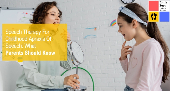 Speech Therapy For Childhood Apraxia Of Speech: What Parents Should Know | Little Feet Therapy | Pediatric Speech Therapy Washington DC